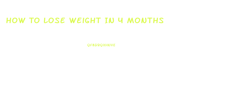 How To Lose Weight In 4 Months