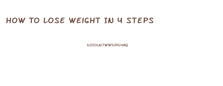 How To Lose Weight In 4 Steps