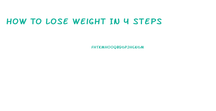 How To Lose Weight In 4 Steps