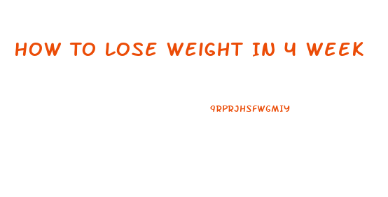 How To Lose Weight In 4 Week