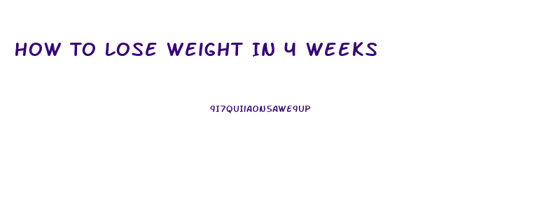 How To Lose Weight In 4 Weeks