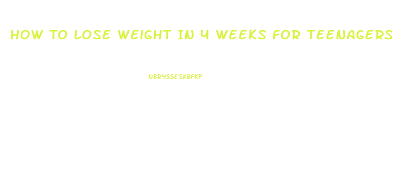 How To Lose Weight In 4 Weeks For Teenagers