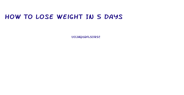 How To Lose Weight In 5 Days