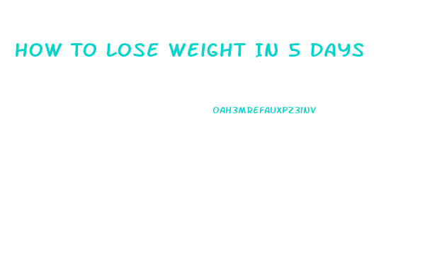 How To Lose Weight In 5 Days