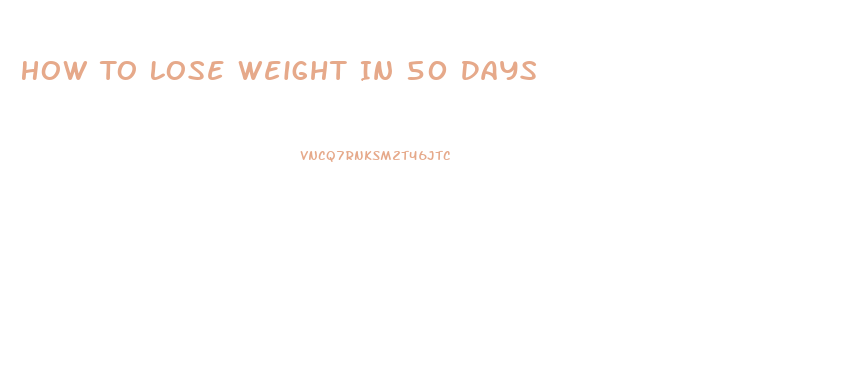 How To Lose Weight In 50 Days