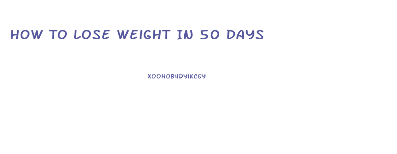 How To Lose Weight In 50 Days