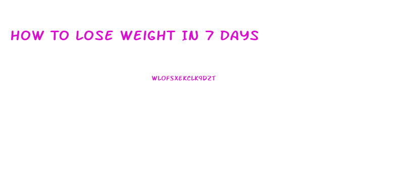 How To Lose Weight In 7 Days