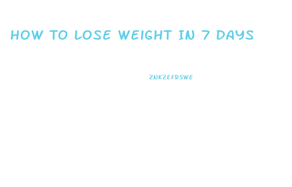 How To Lose Weight In 7 Days