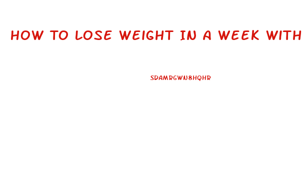 How To Lose Weight In A Week With Exercise