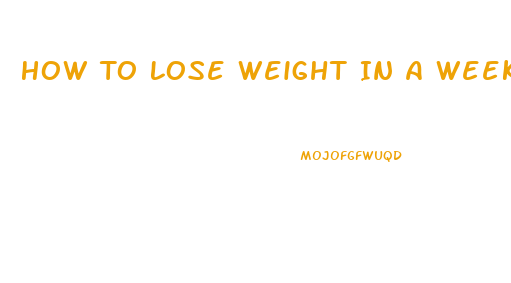 How To Lose Weight In A Week Without Exercise Or Pills