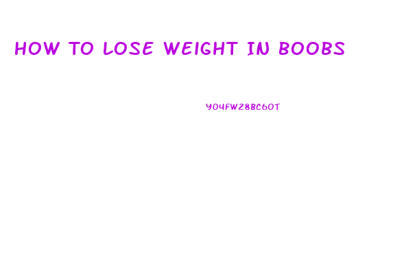 How To Lose Weight In Boobs