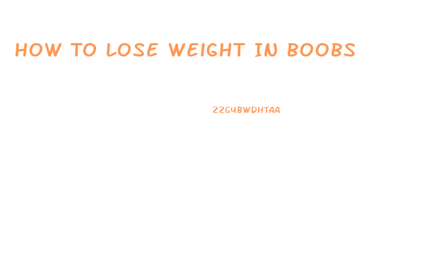 How To Lose Weight In Boobs