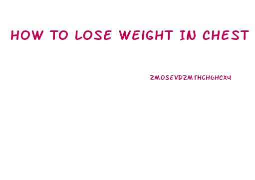 How To Lose Weight In Chest Female