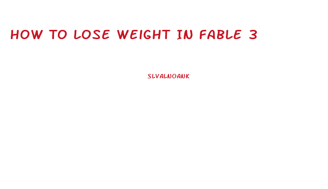 How To Lose Weight In Fable 3