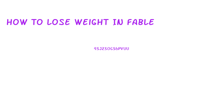 How To Lose Weight In Fable