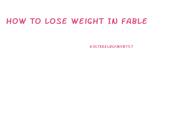 How To Lose Weight In Fable