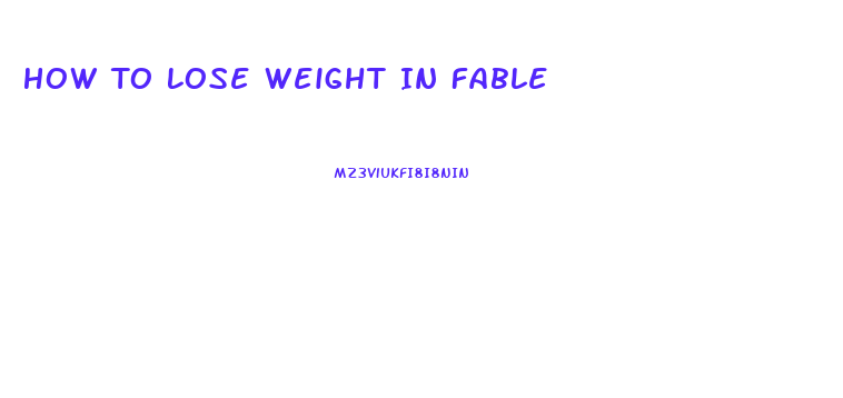 How To Lose Weight In Fable