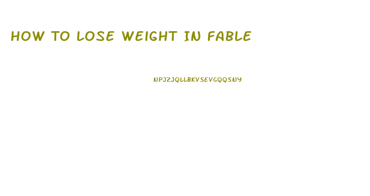 How To Lose Weight In Fable