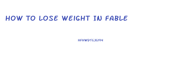 How To Lose Weight In Fable