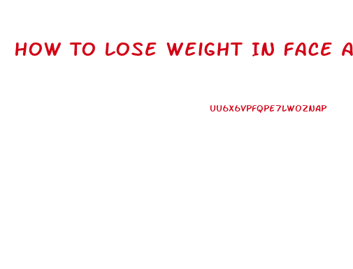 How To Lose Weight In Face And Neck