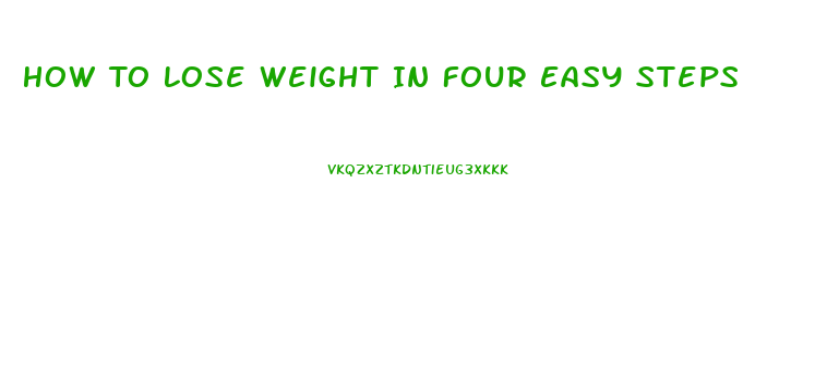 How To Lose Weight In Four Easy Steps