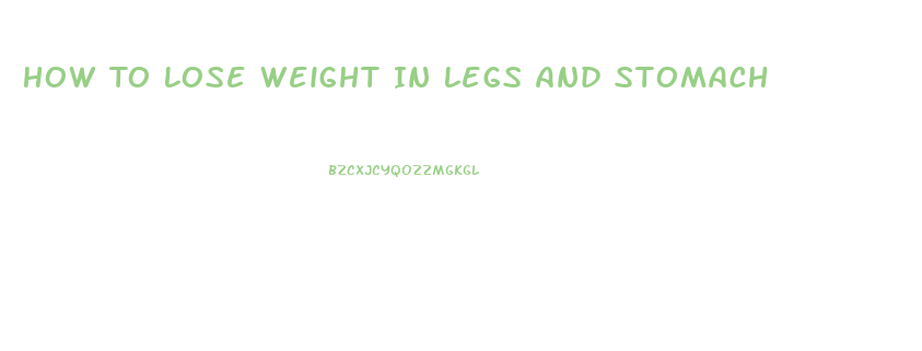 How To Lose Weight In Legs And Stomach