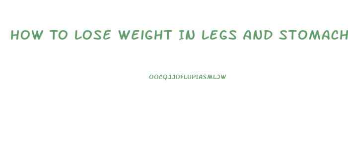 How To Lose Weight In Legs And Stomach