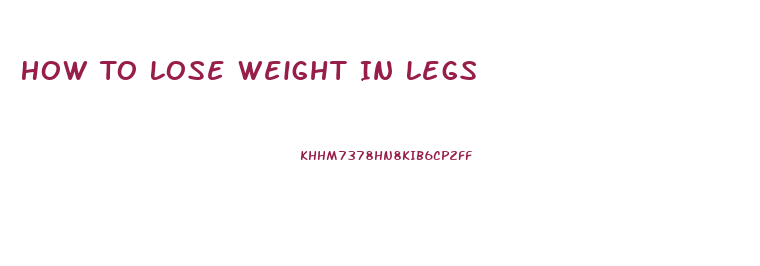 How To Lose Weight In Legs