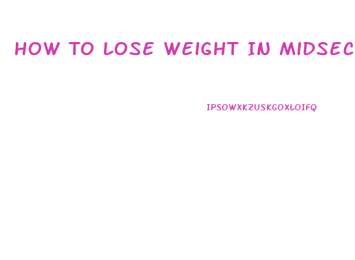 How To Lose Weight In Midsection