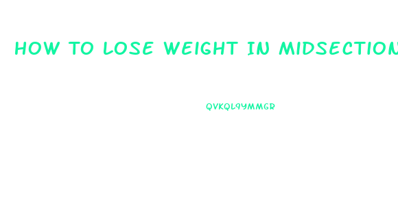 How To Lose Weight In Midsection