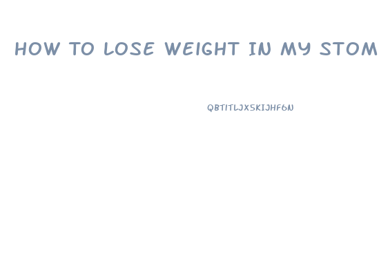 How To Lose Weight In My Stomach