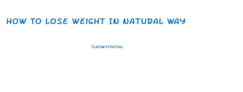 How To Lose Weight In Natural Way