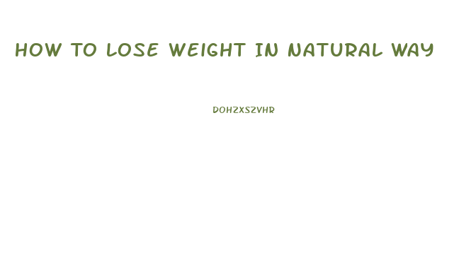 How To Lose Weight In Natural Way