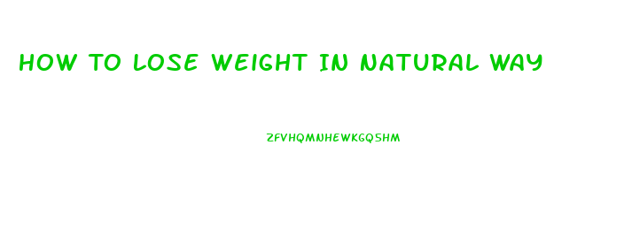 How To Lose Weight In Natural Way