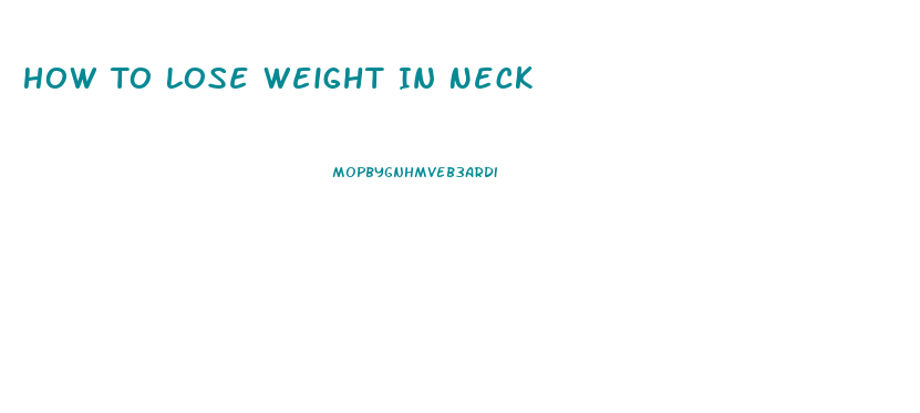How To Lose Weight In Neck