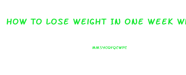 How To Lose Weight In One Week Without Exercising