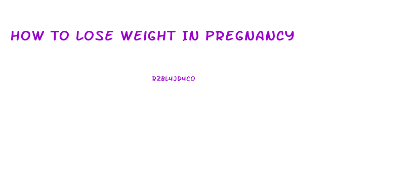 How To Lose Weight In Pregnancy