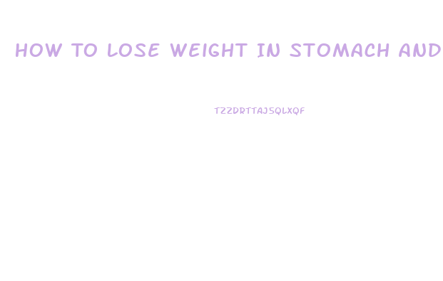 How To Lose Weight In Stomach And Waist Fast