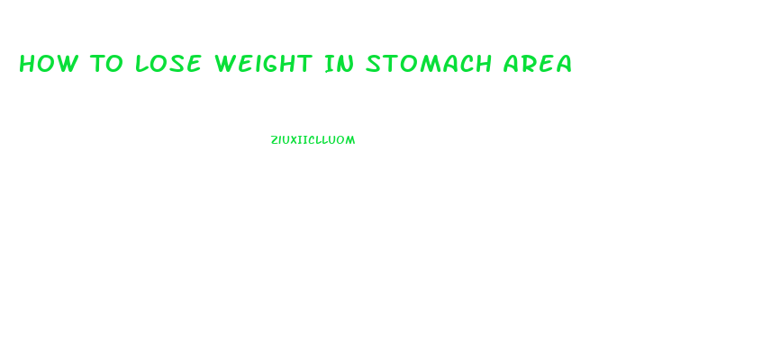 How To Lose Weight In Stomach Area