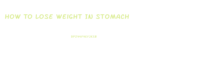 How To Lose Weight In Stomach