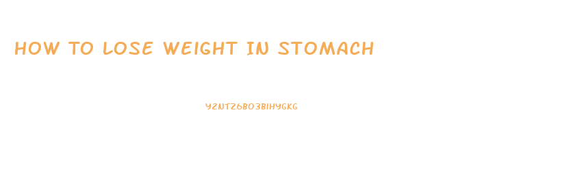 How To Lose Weight In Stomach