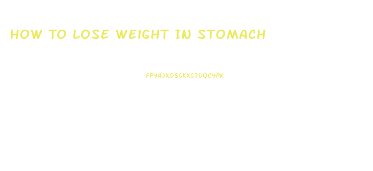 How To Lose Weight In Stomach