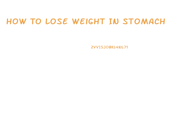 How To Lose Weight In Stomach