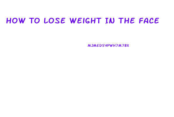 How To Lose Weight In The Face