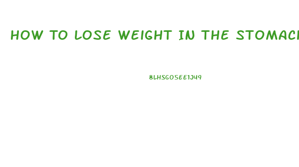 How To Lose Weight In The Stomach