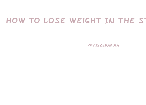 How To Lose Weight In The Stomach Area Fast