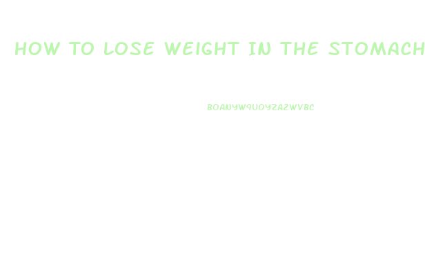 How To Lose Weight In The Stomach Area Only