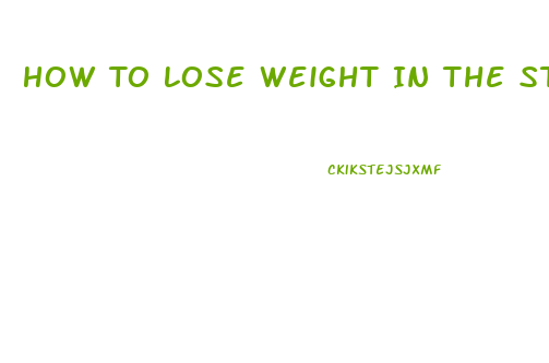 How To Lose Weight In The Stomach Area Only