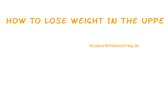 How To Lose Weight In The Upper Body