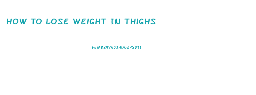 How To Lose Weight In Thighs